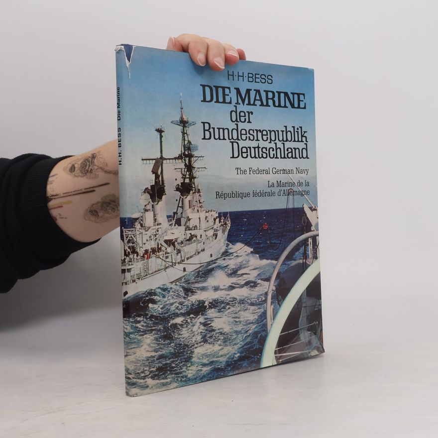 Hans H. Bess Die Marine der Bundesrepublik Deutschland
