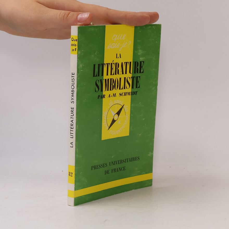 A.-M. Schmidt La Litterature Symboliste