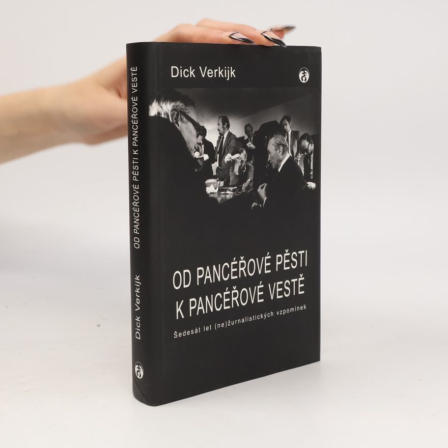 Petra Schürová Od pancéřové pěsti k pancéřové vestě : šedesát let (ne)žurnalistických vzpomínek