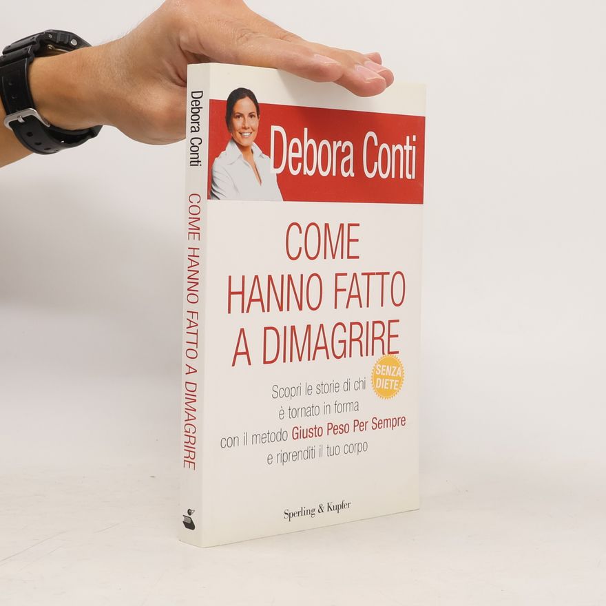 Debora Conti Guide. Benessere: Come hanno fatto a dimagrire