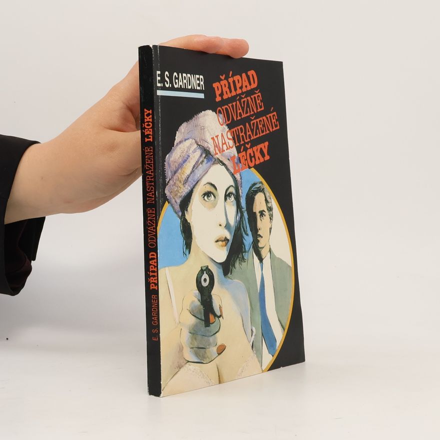 Erle Stanley Gardner Případ odvážně nastražené léčky