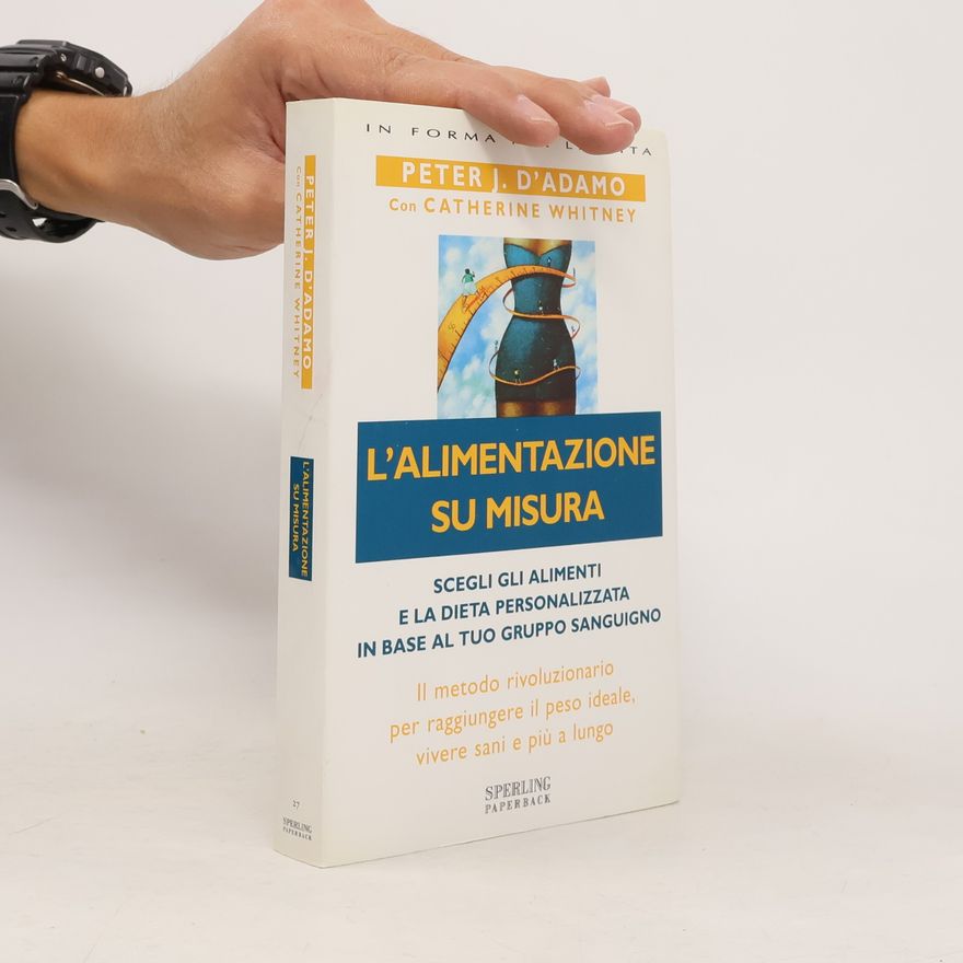 Peter J. D'Adamo L'alimentazione su misura