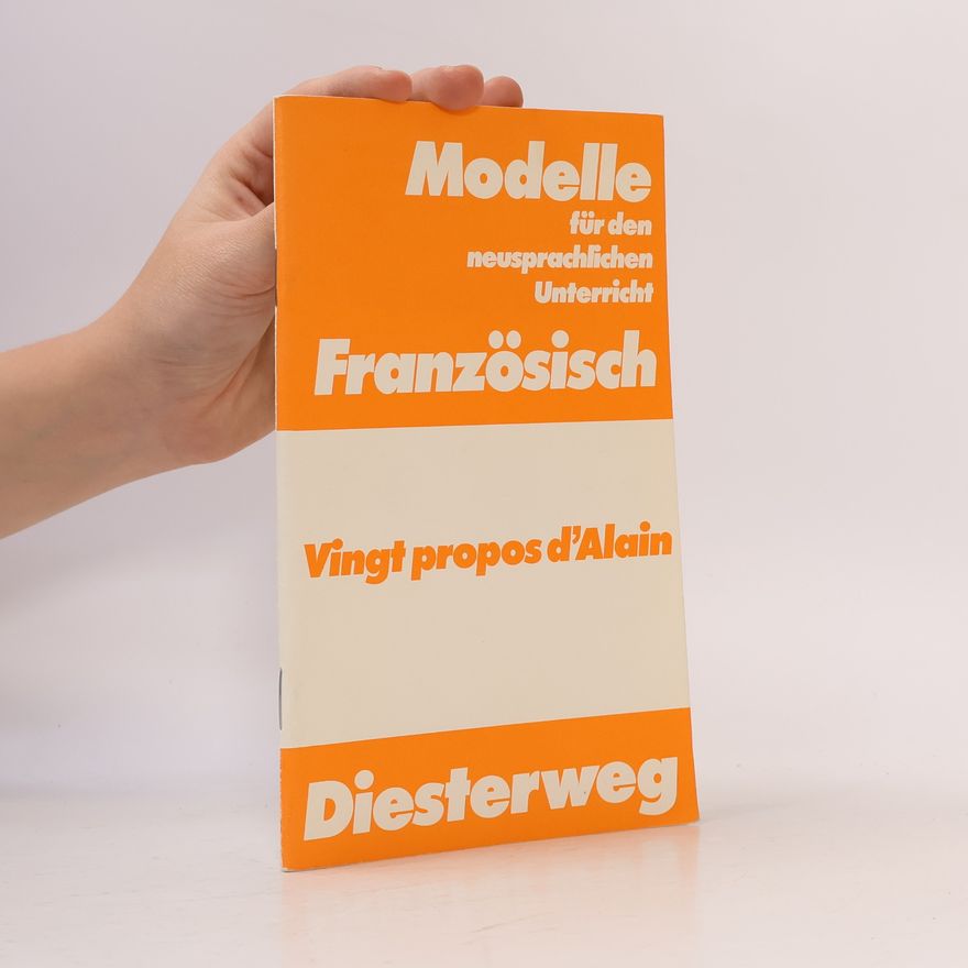 Alain Modelle für den Neusprachlichen Unterricht: Französisch: Vingt propos d'Alain