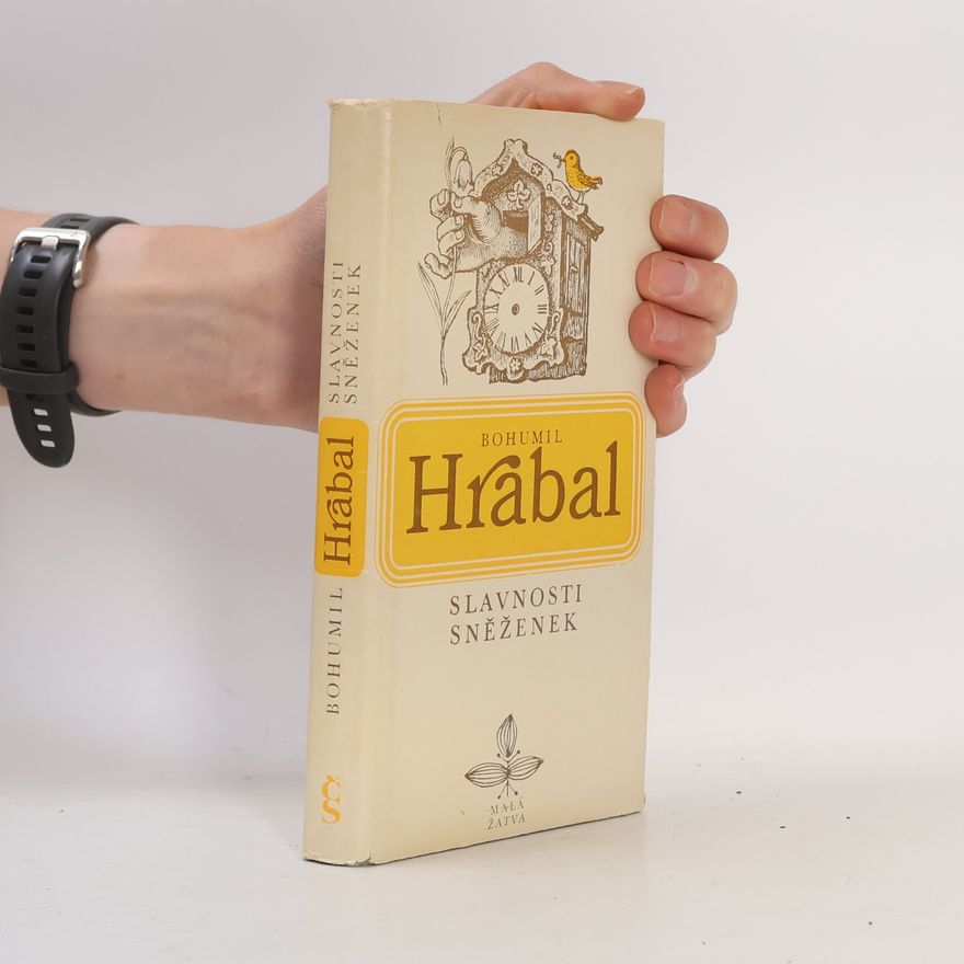 Bohumil Hrabal Slavnosti sněženek