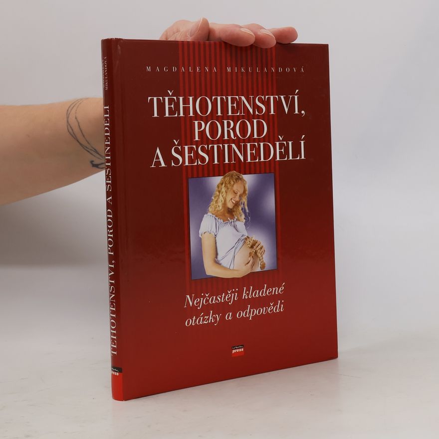 Magdalena Mikulandová Těhotenství, porod a šestinedělí