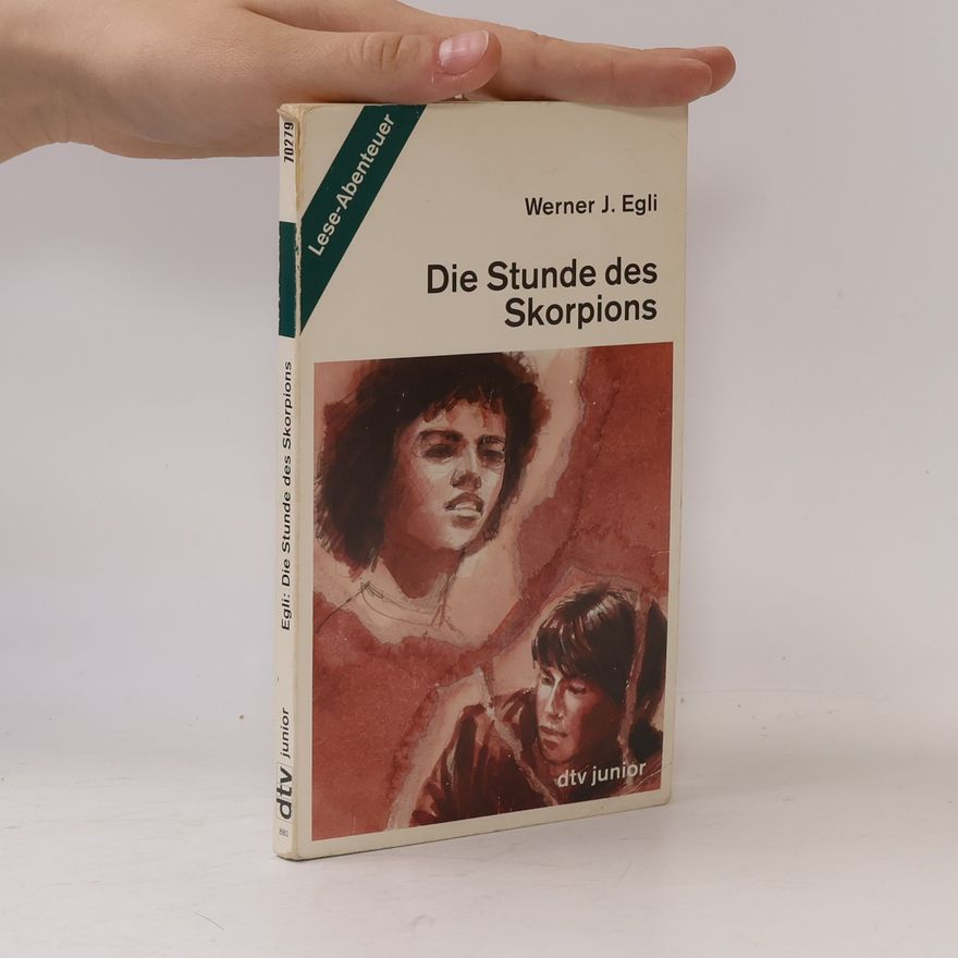 Werner J. Egli Die Stunde des Skorpions