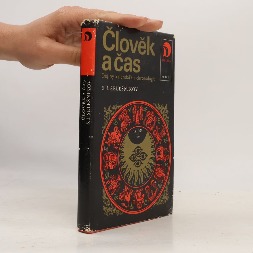 Semen Isakovič Selešnikov Člověk a čas. Dějiny kalendáře a chronologie