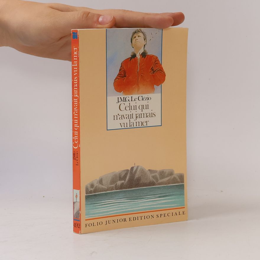 J. M. G Clézio Celui qui n'avait jamais vu la mer