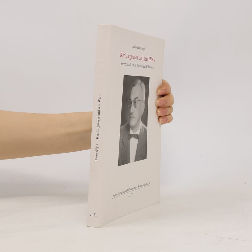 Erwin Bader Karl Lugmayer und sein Werk