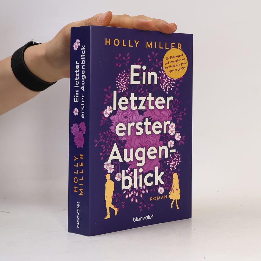 Holly Miller Ein letzter erster Augenblick