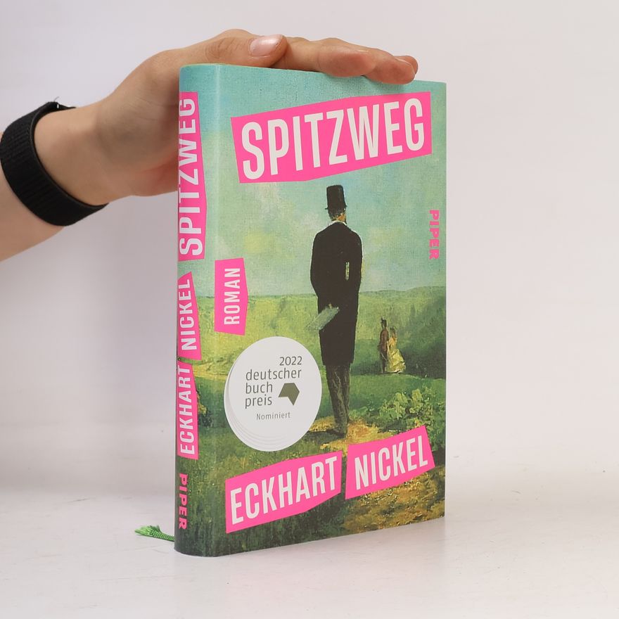 Eckhart Nickel Spitzweg : Roman