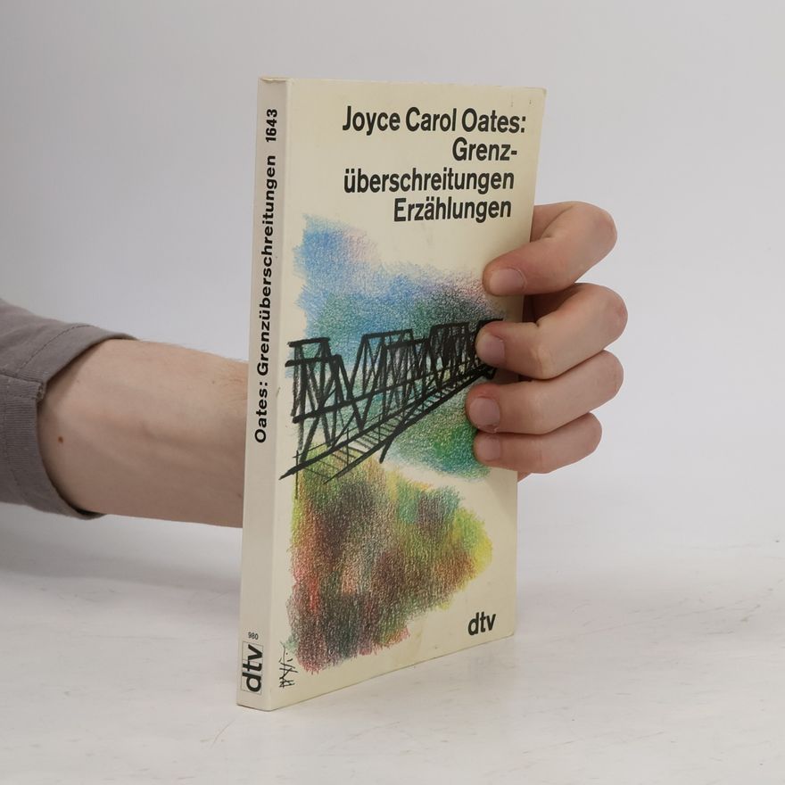 Joyce Carol Oates Grenzüberschreitungen