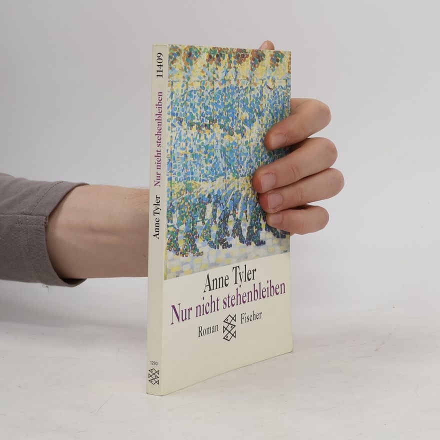 Anne Tyler Nur nicht stehenbleiber