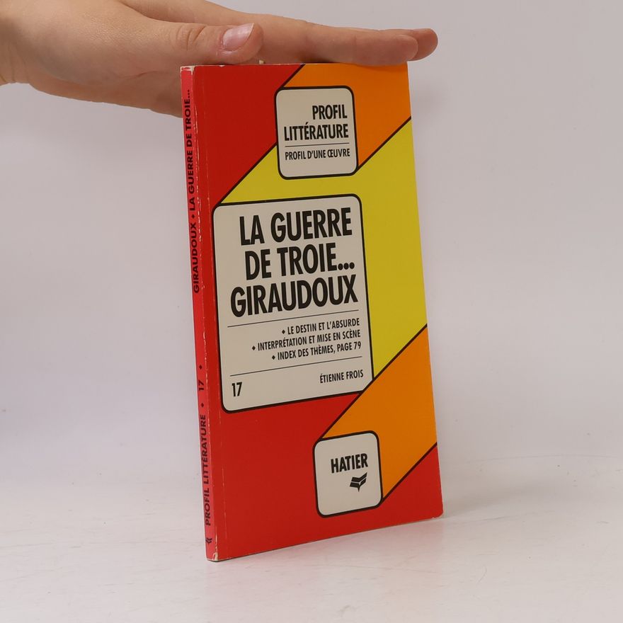 Etienne Frois La guerre de Troie n'aura pas lieu