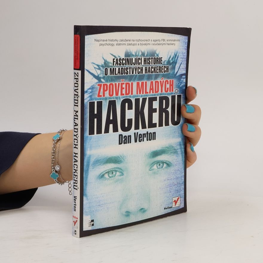 Dan Verton Zpovědi mladých hackerů