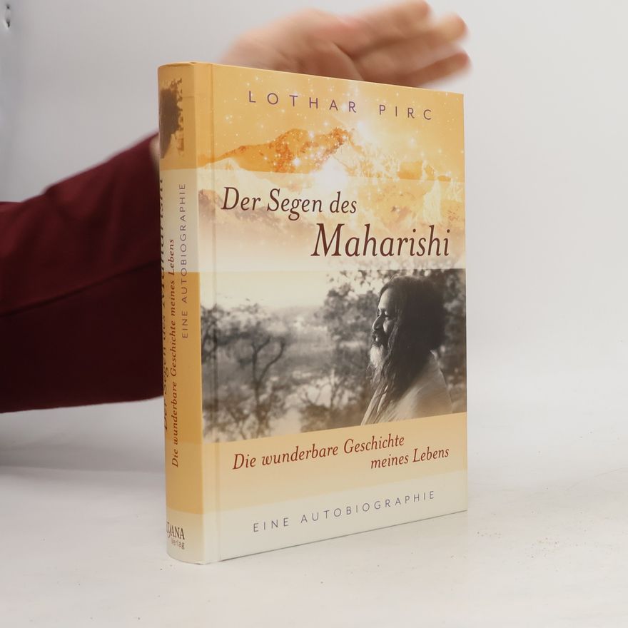 Lothar Pirc Der Segen des Maharishi