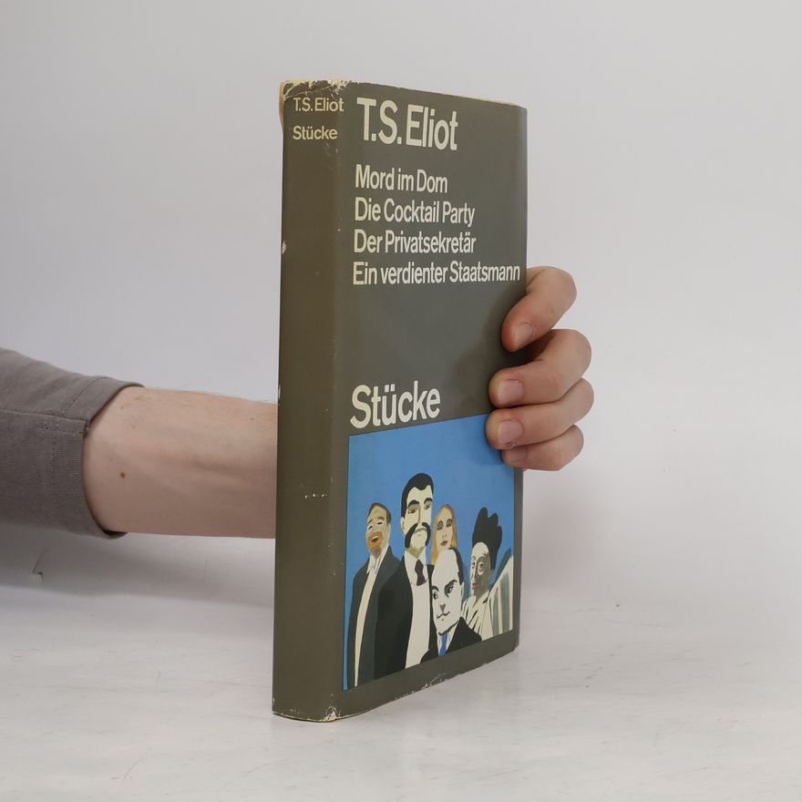T. S. Eliot Stücke