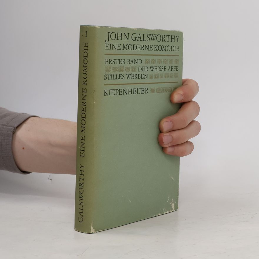 John Galsworthy Eine moderne komödie 1