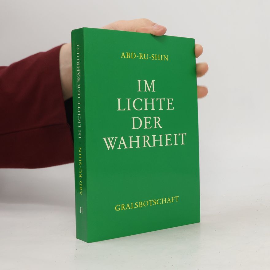Abd Ru Shin Im Lichte der Wahrheit II.