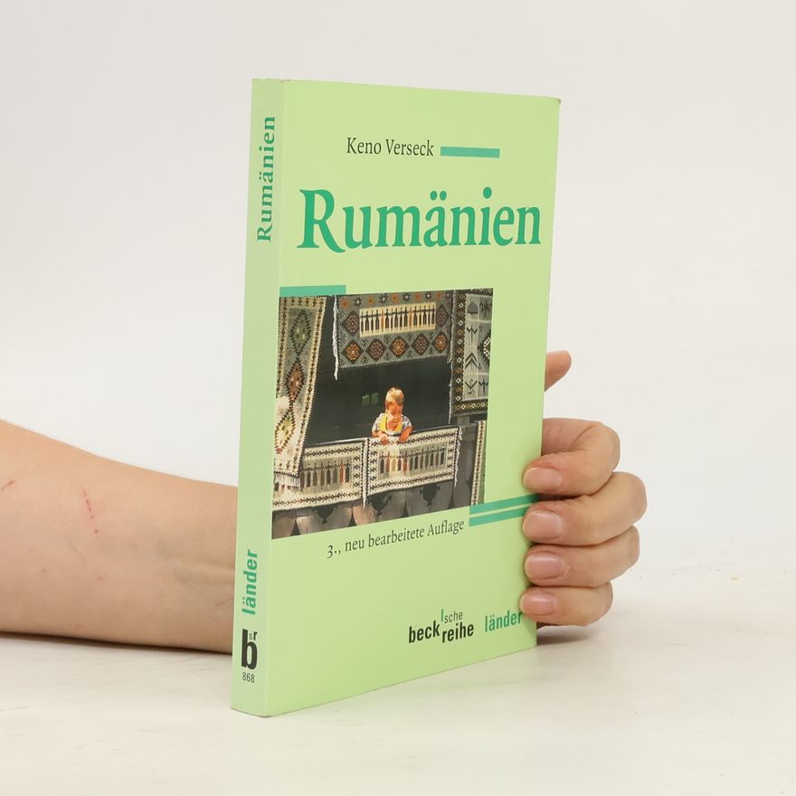 Keno Verseck Rumänien: 3., neu bearbeitete Auflage
