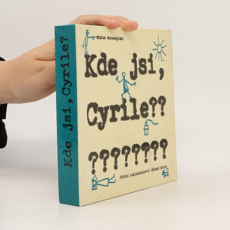 Wiktor Woroszylski Kde jsi, Cyrile?