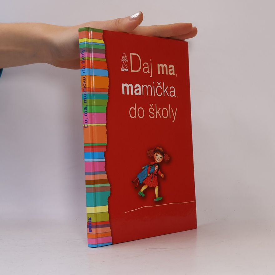 Števková Mária Daj ma, mamička, do školy