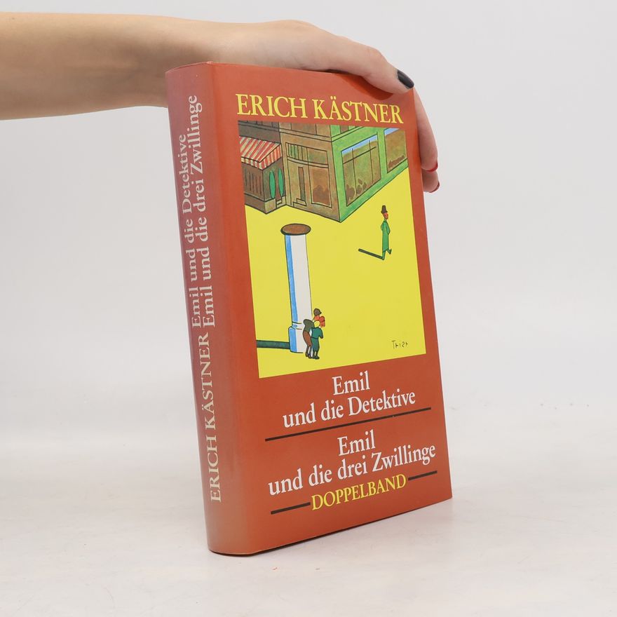 Erich Kästner Emil und die Detektive. Emil und die drei Zwillinge
