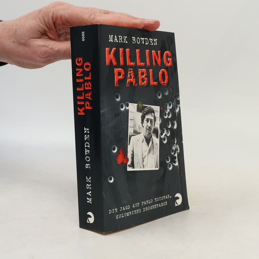 Mark Bowden Killing Pablo