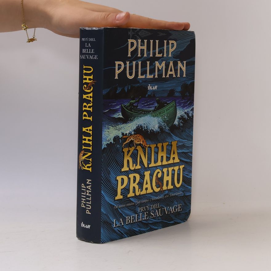 Philip Pullman Kniha Prachu 1: La Belle Sauvage
