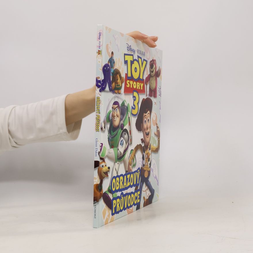 Glenn Dakin Toy story 3 : obrazový průvodce