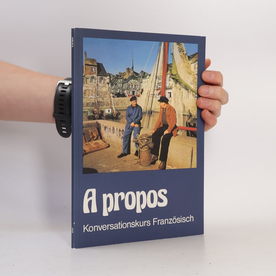 Autorenkollektiv A propos. Konversationskurs Französisch