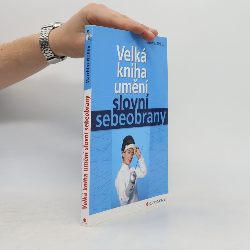 Matthias Nöllke Velká kniha umění slovní sebeobrany