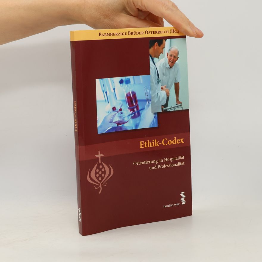 Barmherzige Brüder Österreich  Ethik-Codex: Orientierung an Hospitalität und Professionalität