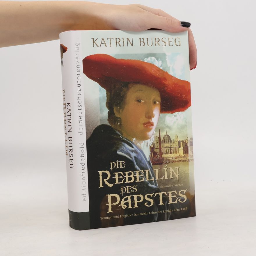 Katrin Burseg Die Rebellin des Papstes