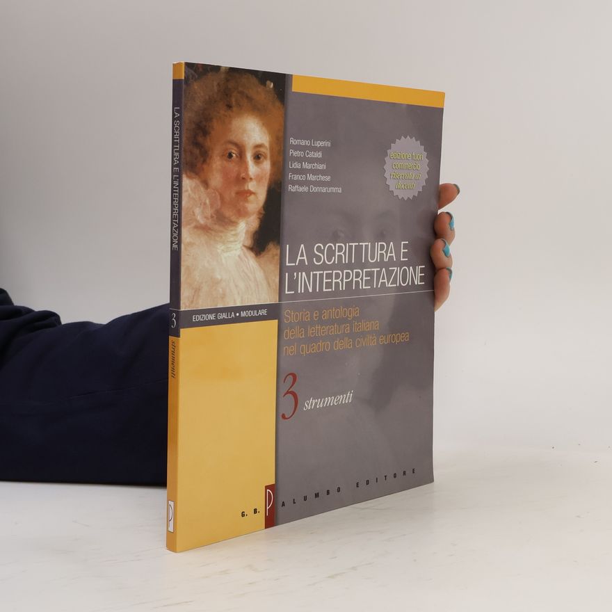 Raffaele Donnarumma La scrittura e l'interpretazione. Storia e antologia della lett. ital. nel quadro della civiltà europea. Ediz. gialla modulare. Per le scuole superiori. Con CD-ROM