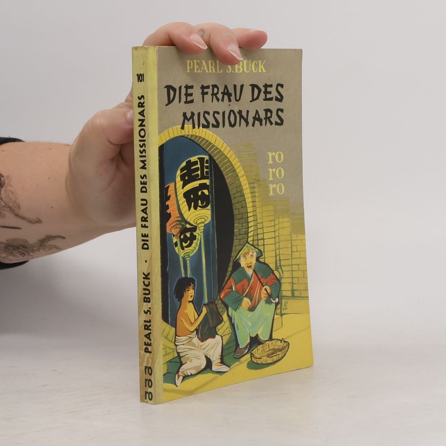 Pearl S. Buck Die Frau des Missionars