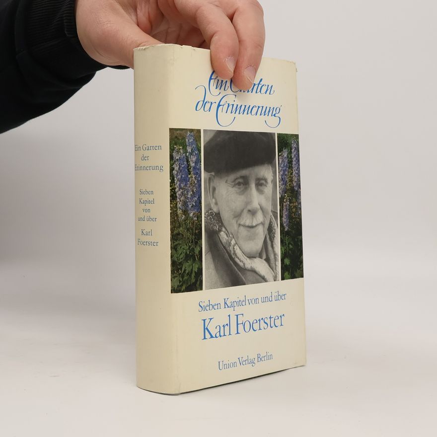 Karl Foerster Ein Garten der Erinnenung