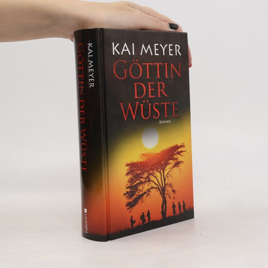 Kai Meyer Göttin der Wüste