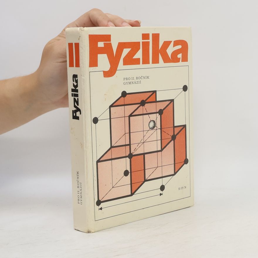 Kolektiv autorů Fyzika pro II. ročník gymnázií