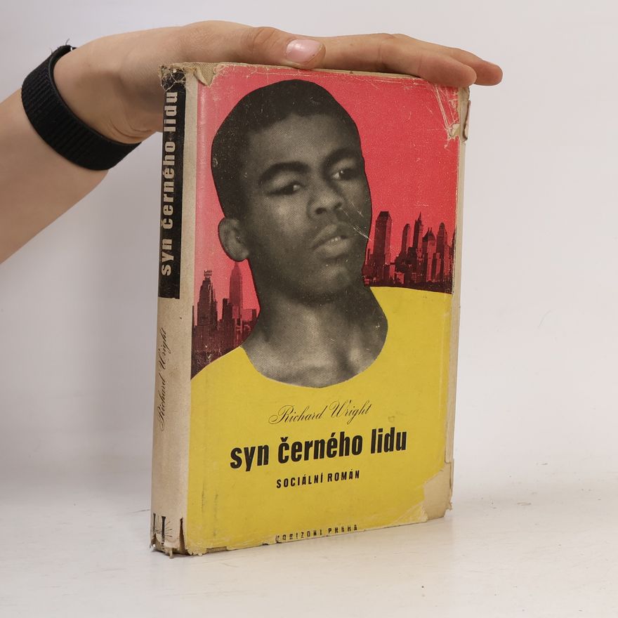 Richard Wright Syn černého lidu : sociální román