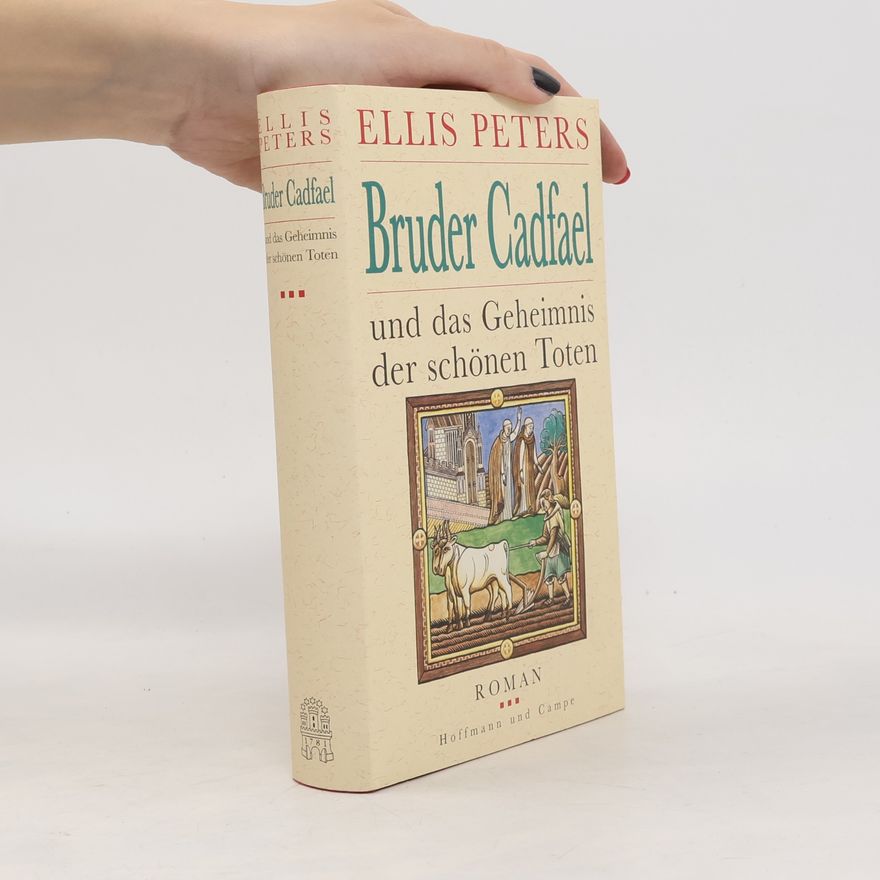 Ellis Peters Bruder Cadfael und das Geheimnis der schönen Toten