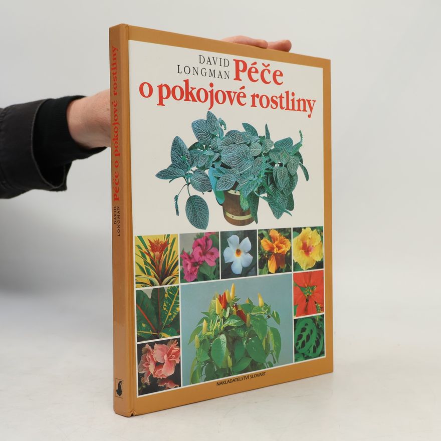 David Longman Péče o pokojové rostliny