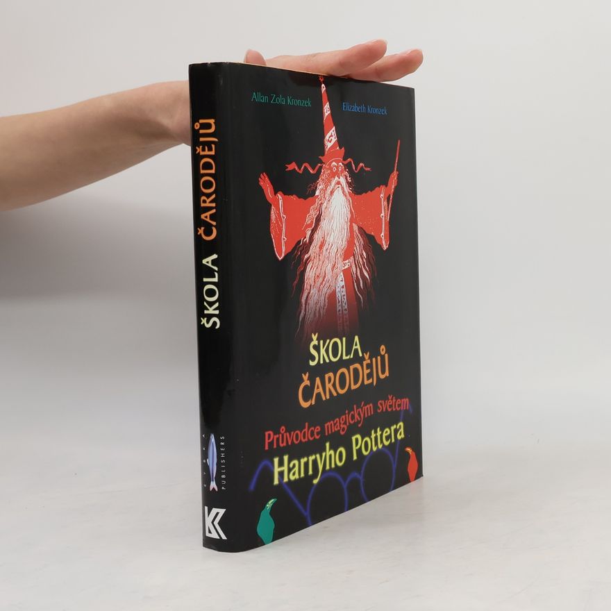 Allan Zola Kronzek Škola čarodějů. Průvodce magickým světem Harryho Pottera