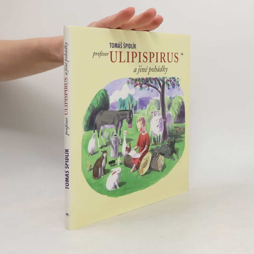 Tomáš Špidlík Profesor Ulipispirus a jiné pohádky