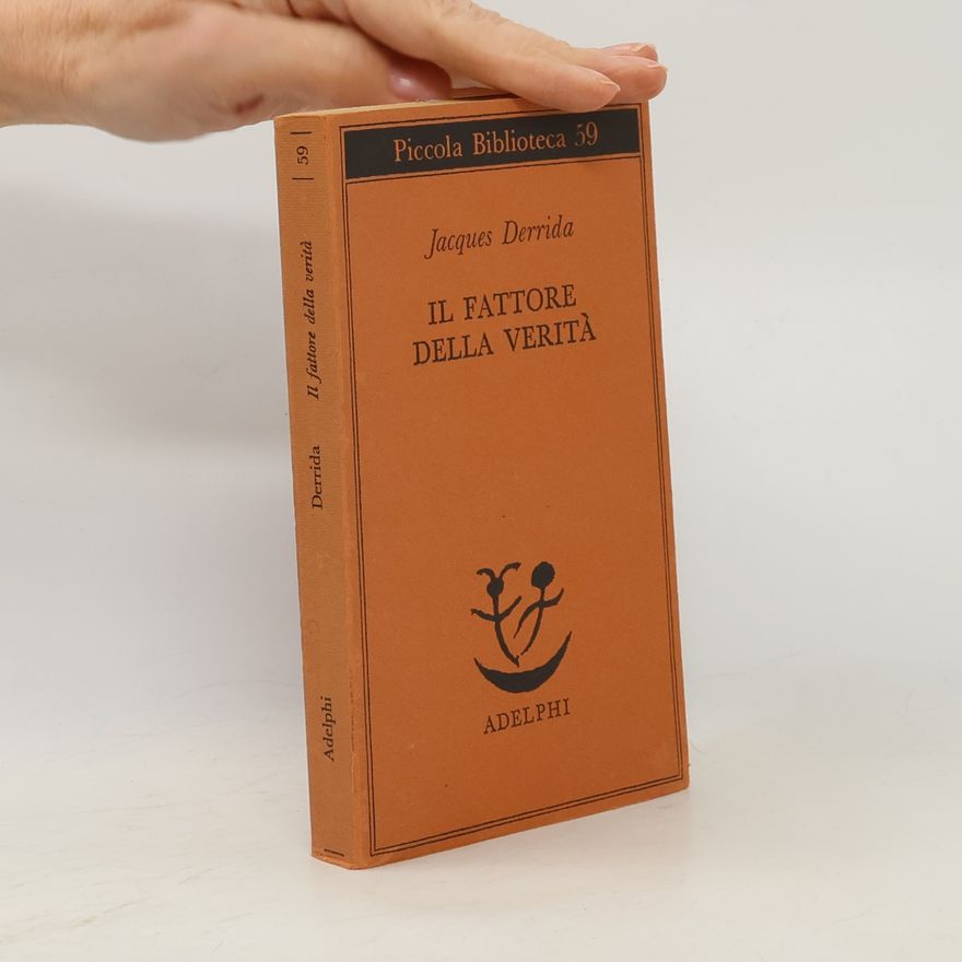 Jacques Derrida Il fattore della verità