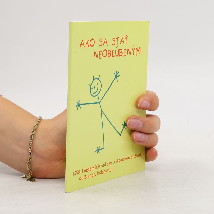 Barbora Holánová Ako sa stať neobľúbeným
