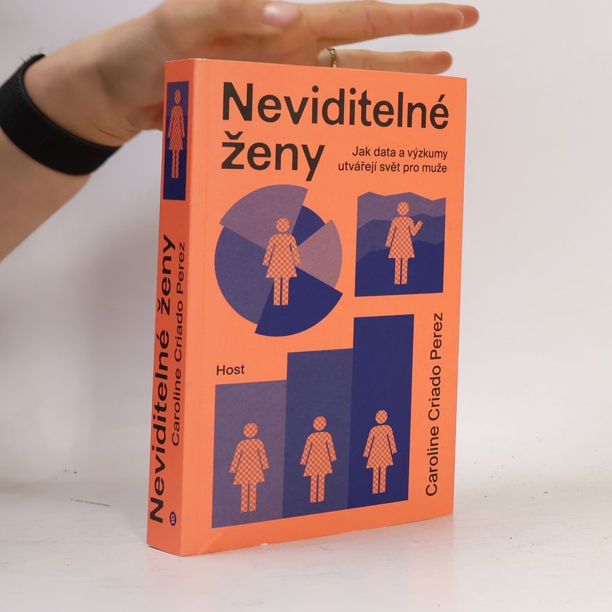 Caroline Criado-Perez Neviditelné ženy