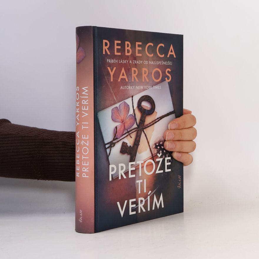 Rebecca Yarros Pretože ti verím