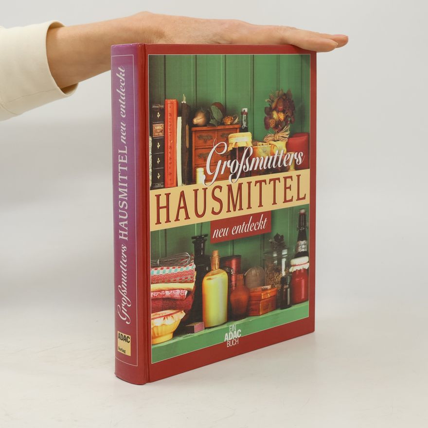Irmela Arnsperger Großmutters Hausmittel neu entdeckt