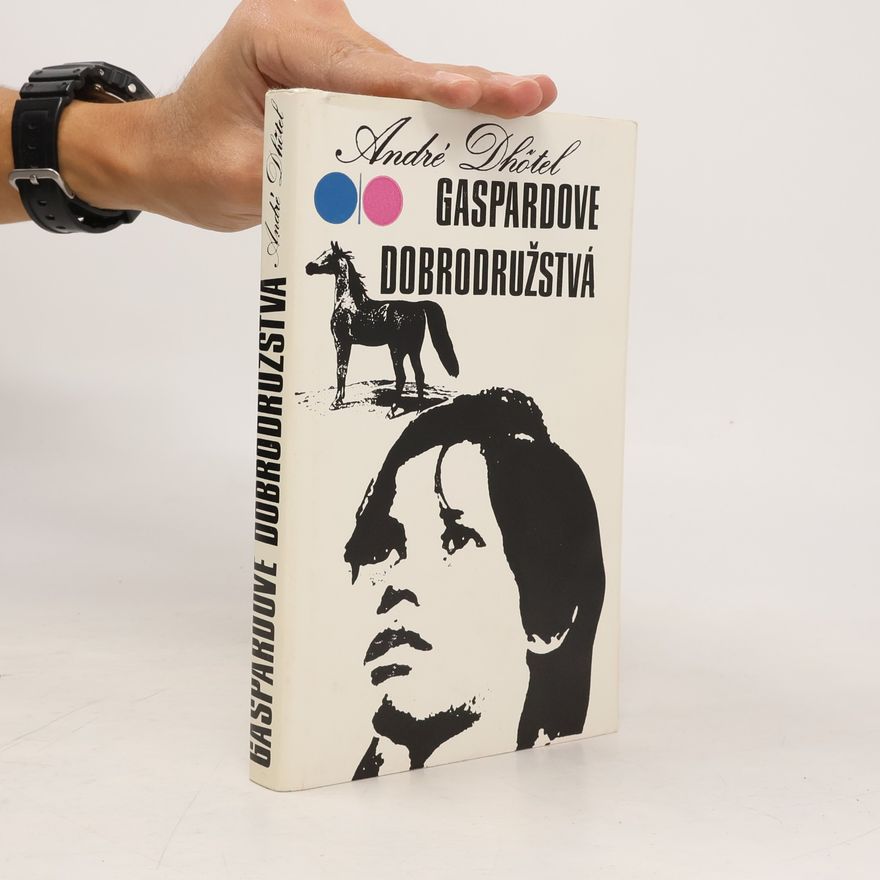 André Dhôtel Gaspardove dobrodružstvá